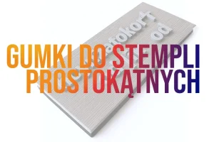 poligrafia wschód_pieczątki_gumki do stempli drewnianych